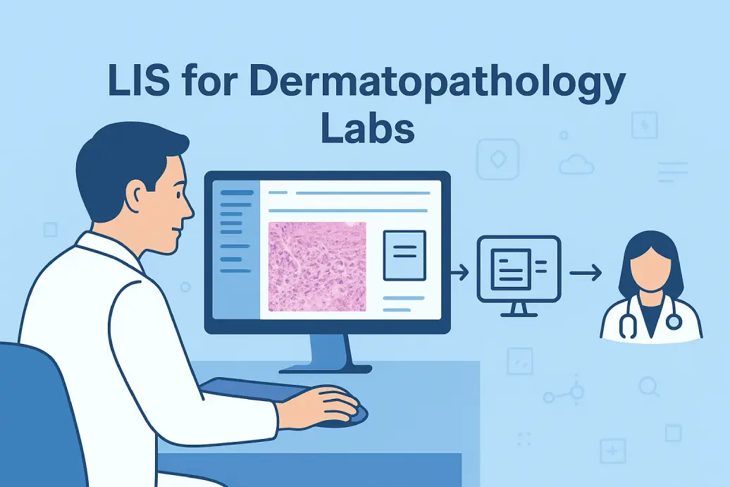 LIS for Dermatopathology Labs